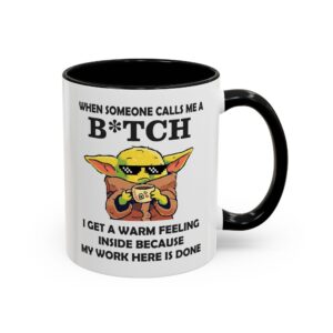 When Someone Calls Me a Bitch Funny Mug
