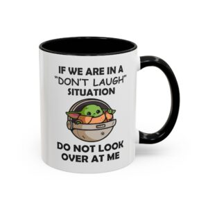 If We Are Both In a Don't Laugh Situation Funny Mug