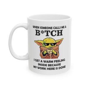 When Someone Calls Me Bitch Funny Mug
