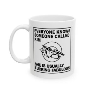 Everyone Knows Someone Calls Kim Funny Mug  (11oz, 15oz)